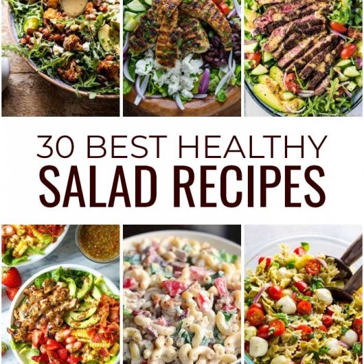 30 Best Delicious Salads That You Will Knock Your Socks Off