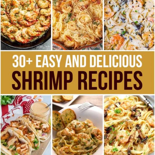 30 Easy And Delicious Shrimp Recipes